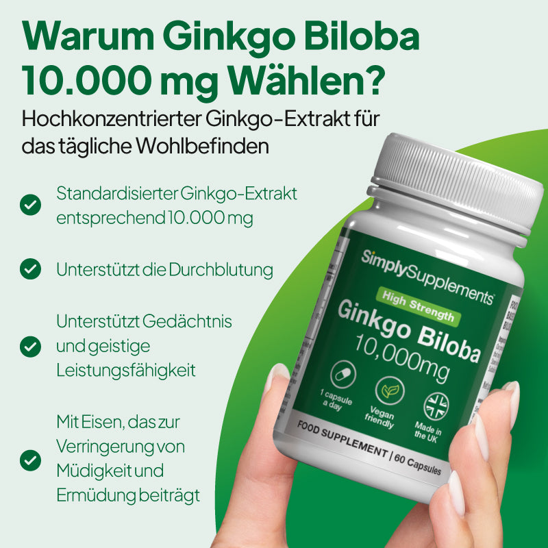 Grafik zum Nahrungsergänzungsmittel „Simply Supplements Ginkgo Biloba 10.000 mg“ mit folgenden Highlights: standardisierter Ginkgo-Extrakt, der 10.000 mg entspricht, Unterstützung der Durchblutung von Gehirn und Körper, Beitrag zur Erhaltung des Gedächtnisses und der geistigen Leistungsfähigkeit sowie zugesetztes Eisen zur Verringerung von Müdigkeit und Erschöpfung.